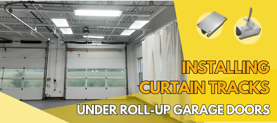 Installing-Curtain-Tracks-Under-Roll-Up-Garage-Doors (1)